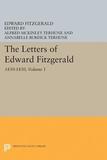 The Letters of Edward Fitzgerald, Volume 1: 1830-1850
