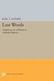 Last Words: Variations on a Theme in Cultural History