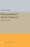 Hofmannsthal's Novel Andreas: Memory and Self