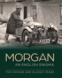 Morgan - The English Enigma: The Vintage and Classic Years