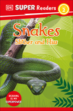DK Super Readers Level 2 Snakes Slither and Hiss: Snakes Slither and Hiss