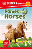 DK Super Readers Level 1 Ponies and Horses: Ponies and Horses
