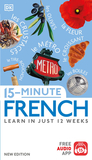 15-Minute French: Learn in Just 12 Weeks