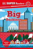 DK Super Readers Pre-Level Big Buildings: Big Buildings