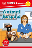 DK Super Readers Level 2 Animal Hospital: Animal Hospital