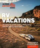RV Vacations: Explore National Parks, Iconic Attractions, and 40 Memorable Destinations