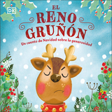 El Reno Gruńón (the Grumpy Reindeer): Un Cuento de Navidad Sobre La Generosidad