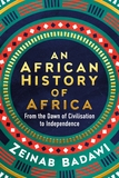 An African History of Africa: From the Dawn of Humanity to Independence