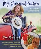 My Pinewood Kitchen, A Southern Culinary Cure: 130+ Crazy Delicious, Gluten-Free Recipes to Reduce Inflammation and Make Your Gut Happy 