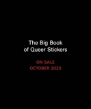 The Big Book of Queer Stickers: Includes 1,000+ Stickers!