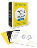 You Are a Badass? Deck: 60 Cards to Inspire, Empower, and Lovingly Kick You in the Rear