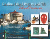 Catalina Island Pottery and Tile: Island Treasures