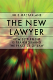 The New Lawyer: How Settlement Is Transforming the Practice of Law