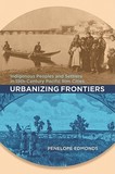 Urbanizing Frontiers: Indigenous Peoples and Settlers in 19th-Century Pacific Rim Cities