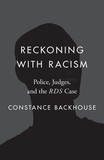 Reckoning with Racism: Police, Judges, and the RDS Case