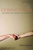 Communitas: The Origin and Destiny of Community