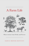 A Farm Life: Observations from Fields and Forests