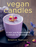 Vegan Candles: 21 Soy and Plant-based Candles for Beginners