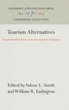 Tourism Alternatives ? Potentials and Problems in the Development of Tourism: Potentials and Problems in the Development of Tourism