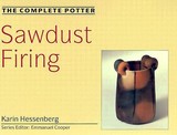 The Complete Potter ? Sawdust Firing: Sawdust Firing