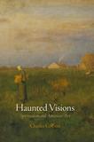 Haunted Visions: Spiritualism and American Art