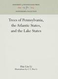 Trees of Pennsylvania, the Atlantic States, and the Lake States