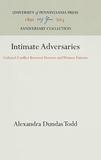 Intimate Adversaries: Cultural Conflict Between Doctors and Women Patients