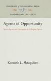 Agents of Opportunity: Sports Agents and Corruption in Collegiate Sports
