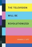 The Television Will be Revolutionized