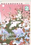 Mechademia 2 ? Networks of Desire: Networks of Desire