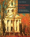 Forgotten Voices: The Hidden History of a New England Meetinghouse