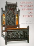 Cincinnati Art?Carved Furniture and Interiors: And Interiors