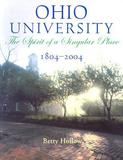 Ohio University, 1804?2004 ? The Spirit of a Singular Place: Spirit Of Singular Place