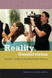 Reality Gendervision ? Sexuality and Gender on Transatlantic Reality Television: Sexuality and Gender on Transatlantic Reality Television