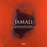 Jamali: A Mystical Journey of Hope: The True Story of an American Artist