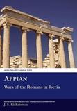 Appian: Wars of the Romans in Iberia: The Wars of the Romans in Iberia