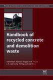 Handbook of Recycled Concrete and Demolition Waste: Management, Processing and Environmental Assessment