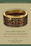 Anglo?Saxon England and the Visual Imagination