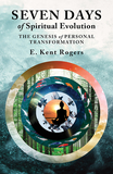 Seven Days of Spiritual Evolution ? The Genesis of Personal Transformation: The Genesis of Personal Transformation