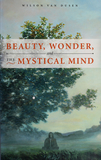 Beauty, Wonder, And The Mystical Mind