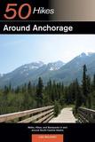 50 Hikes Around Anchorage