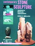 Contemporary Stone Sculpture: Aesthetics Methods Appreciation