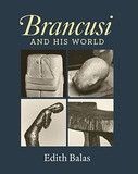 Brancusi and His World