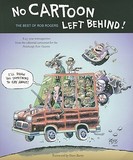 No Cartoon Left Behind ? The Best of Rob Rogers: The Best of Rob Rogers