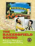 The Bakersfield Sound: Buck Owens, Merle Haggard, and California Country