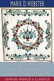 Quilts: Their Story and How to Make Them (Esprios Classics)