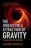 The Irresistible Attraction of Gravity: A Journey to Discover Black Holes