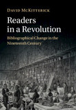 Readers in a Revolution: Bibliographical Change in the Nineteenth Century