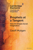 Prophets at a Tangent: How Art Shapes Social Imagination
