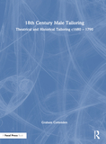 18th Century Male Tailoring: Theatrical and Historical Tailoring c1680 ? 1790